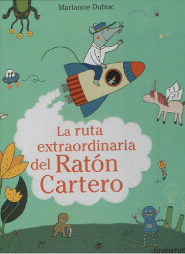 Libro - Libro La Ruta Extraordinaria Del Raton Cartero