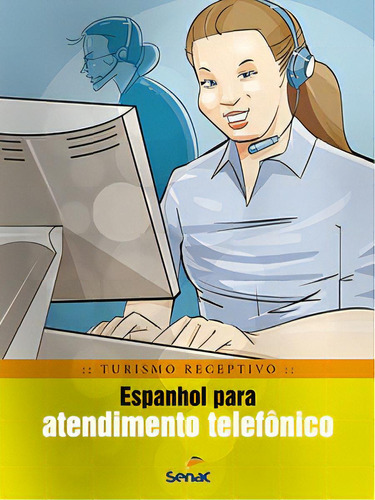 Espanhol Para Atendimento Telefônico, De Braulio Alexandre B. Rubio. Editora Senac Sao Paulo Em Português
