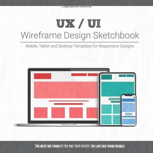 Libro: Ux Ui Wireframe Design Sketchbook: Mobile, Tablet And