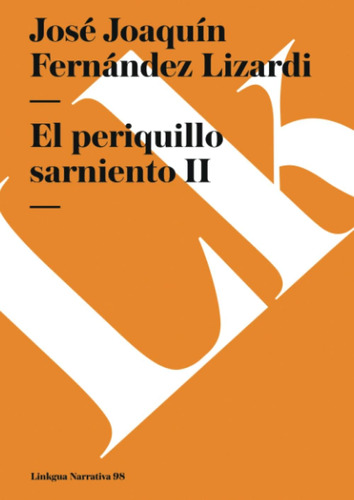 Libro: El Periquillo Sarniento Ii (narrativa) (spanish Editi