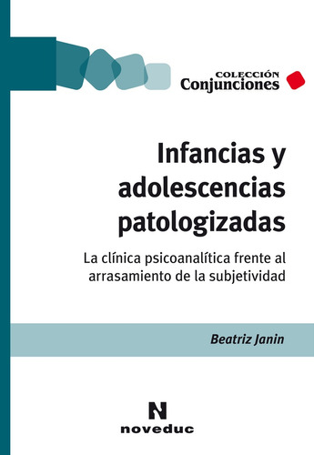 Infancias Y Adolescencias Patologizadas - Beatriz Janin