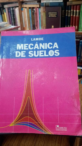 Libro Mecánica De Suelos - Lambe