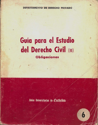 Guía Para El Estudio Del Derecho Civil. Obligaciones. 1977