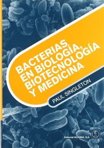 Bacterias En Biologia, Biotecnologia Y Medicina&-.