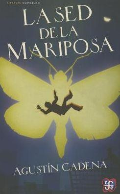 Sed De La Mariposa, La - Cadena, Agustin