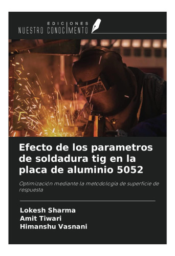 Libro: Efecto De Los Parametros De Soldadura Tig En La Placa