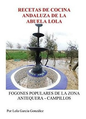 Recetas De Cocina Andaluza De La Abuela Lola Fogone