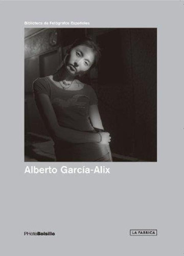 Alberto Garcia - Alix - Alberto Garcia-alix