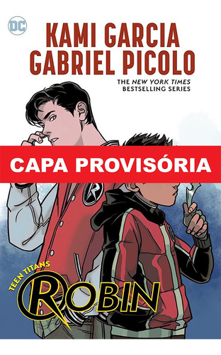 Jovens Titãs: Robin, de Kami Garcia. Editora Panini, capa mole, edição 1 em português, 2023