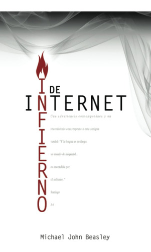 Libro: Infierno Internet: Una Advertencia Contemporánea Y