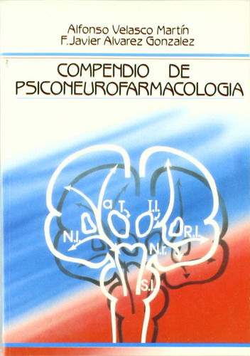 Compendio De Psiconeurofarmacología. Velasco Martin