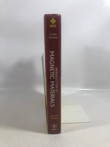 Livro Introduction To Magnectic Materials - B. D. Cullity E C. D. Graham - Editora Wiley & Sons - 2ª Edição - 2009 R272 (Usado)