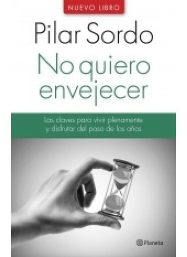 No Quiero Envejecer / Pilar Sordo (envíos)