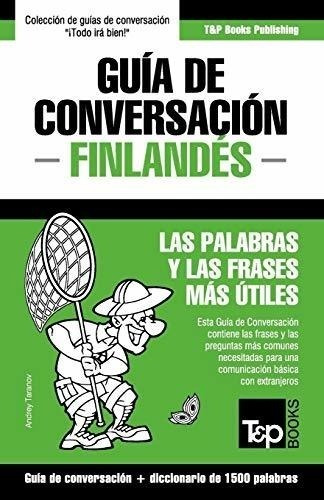 Guía De Conversación Español-finlandés Y Diccionario Conciso