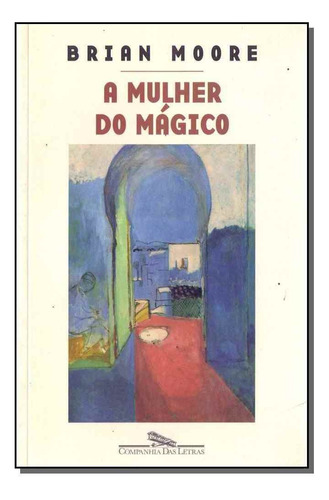 A Mulher Do Mágico, De Brian Moore. Editora Companhia Das Letras Em Português