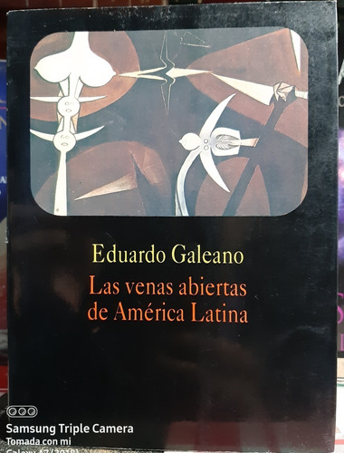 Las Venas Abiertas De América Latina - Eduardo Galeano (1987