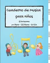 Comprar Cuaderno De Musica Para Niños: Cuaderno De Musica Con Hoja E