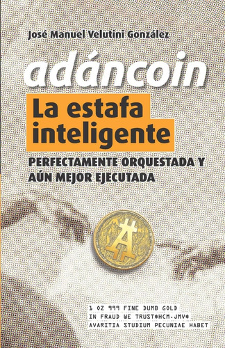 Libro: Adáncoin: La Estafa Inteligente: Perfectamente Orques