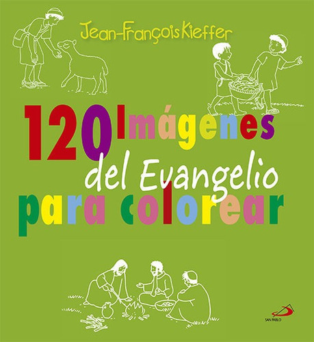 120 Imãâ¡genes Del Evangelio Para Colorear, De Kieffer, Jean-françois. San Pablo, Editorial, Tapa Blanda En Español