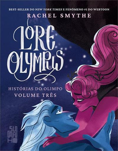 Lore Olympus Vol. 3: Historias Do Olimpo - 1ªed.(2023), De Rachel Smythe., Vol. 3. Editora Suma De Letras, Capa Mole, Edição 1 Em Português, 2023