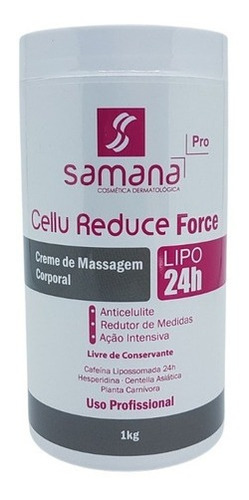 Cellu Reduce Force Creme De Massagem - Lipo 24h 1kg Samana