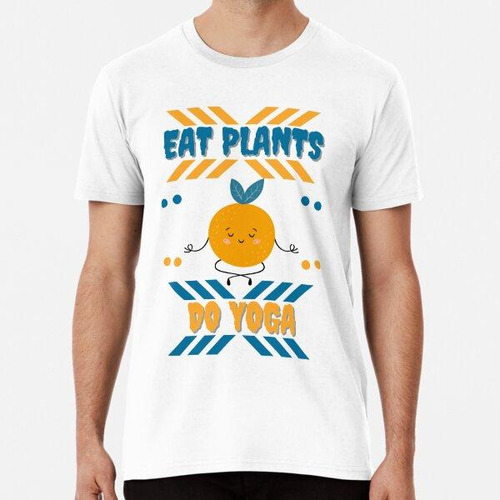 Remera Eat Plants Do Yoga - Vegan Gana Inspiración Algodon P