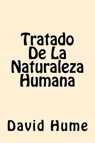 Libro:  Tratado De La Naturaleza Humana (spanish Edition)