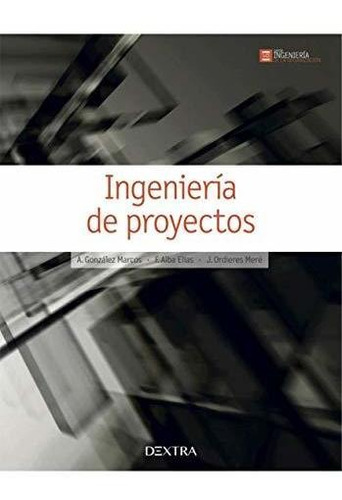 Ingeniería De Proyectos (ingeniería De La Organización)