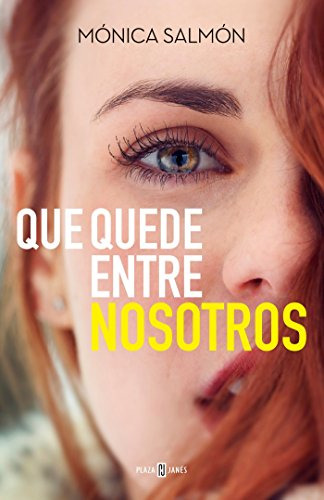 Que Quede Entre Nosotros / Just Between Us (spanish Edition)