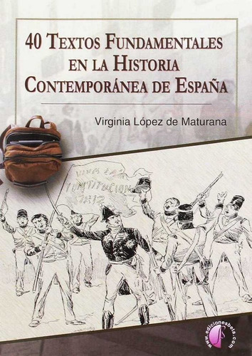 40 Textos Fundamentales En La Historia Contemporãâ¡nea De Espaãâ±a, De López De Maturana Diéguez, Virginia. Editorial Ediciones Beta Iii Milenio, S.l., Tapa Blanda En Español