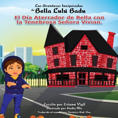 Libro Las Aventuras Inesperadas De Bella Lulãº Badu: El D...