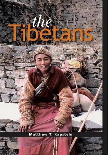 The Tibetans, De Matthew T. Kapstein. Editorial John Wiley And Sons Ltd, Tapa Dura En Inglés