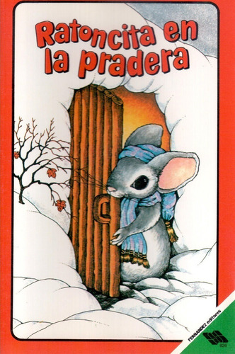 Ratoncita En La Pradera, De Colección Serendipity. Editorial Fernandez Editores, Tapa Blanda En Español, 2000