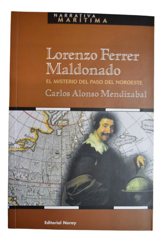 Lorenzo Ferrer Maldonado: El Misterio Del Paso Del Noroec243