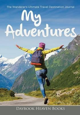 Libro My Adventures : The Wanderer's Ultimate Travel Dest...