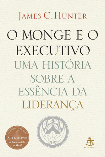 O monge e o executivo Uma história sobre a essência da liderança de Hunter, James C Editora GMT Editores Ltda capa mole em português, 2004