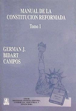 Bidart Campos Manual De La Constitución Reformada. 3 Tms