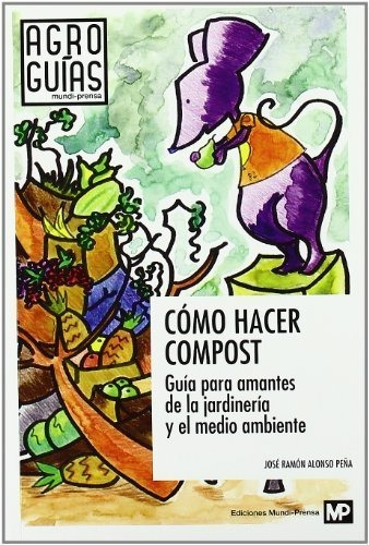 Cã¿mo Hacer Compost. - Josã©-ramã³n  Alonso Peã±a