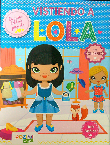 Vistiendo A Lola - Little Fashion - Con Stickers, De No Aplica. Editorial Rozini, Tapa Blanda En Español, 2023