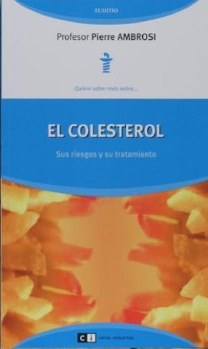 Libro - Colesterol Sus Riesgos Y Su Tratamiento - Ambrosi P