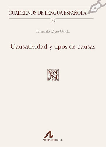 Causatividad Y Tipos De Causas (146) (cuadernos De Lengua Es