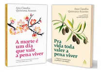 Comprar Para Vida Toda Valer A Pena Viver, Pequeno Manual Para Envelhecer Com Alegria + A Morte É Um Dia Que Vale A Pena Viver, Motivo Para Se Buscar Um Novo Olhar Para A Vida, Ana Claudia Quintana Arantes