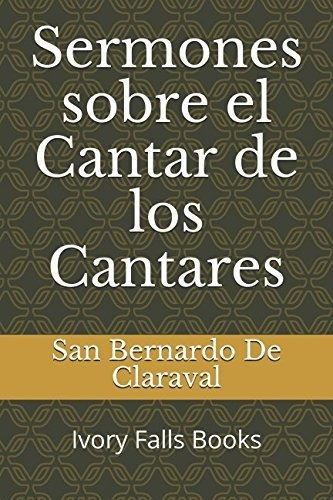 Sermones Sobre El Cantar De Los Cantares