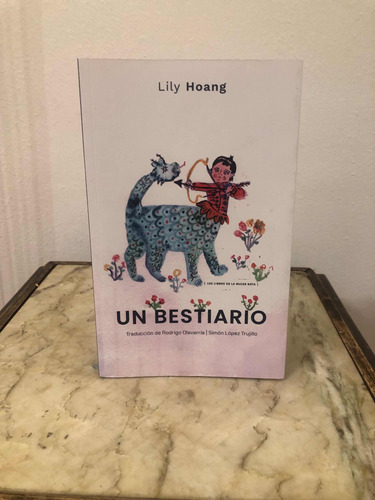 Un Bestiario. Lily Hoang. Los Libros De La Mujer Rota.