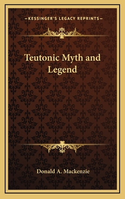 Libro Teutonic Myth And Legend - Mackenzie, Donald A.