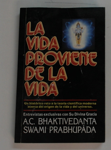 Vida Proviene De La Vida La - Prabhupada Bhaktivedanta Swami