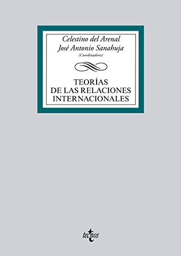 Libro Teorías De Las Relaciones Internacionales De José Anto