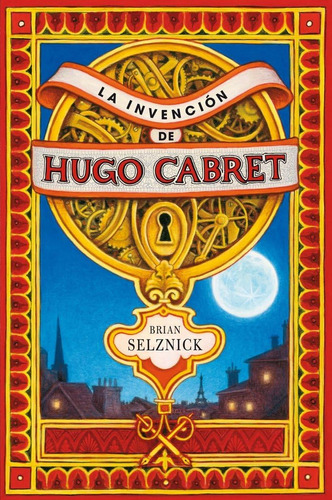 Libro: La Invención De Hugo Cabret (spanish Edition)
