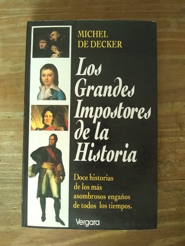 Los Grandes Impostores De La Historia - Michel De Decker