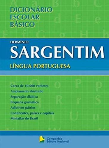 Dicionário Escolar Básico Da Língua Portuguesa, De Herminio Sargentim. Companhia Editora Nacional, Capa Mole Em Português